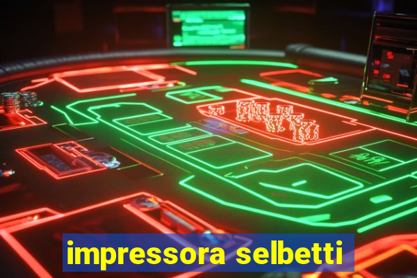 impressora selbetti